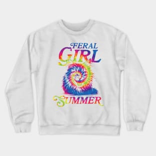 feral girl summer funny Cat tie dye Crewneck Sweatshirt